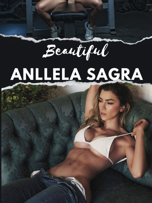 Amazing Workout Routine of Anllela Sagra and Tips